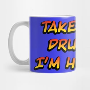 Take me drunk I'm home Mug